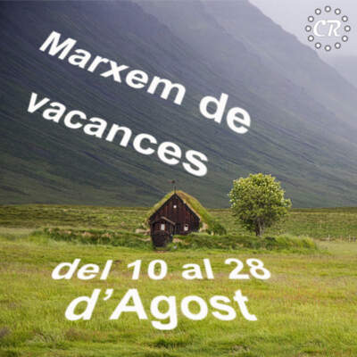 Marxem de vacances del 10 al 28 d'Agost