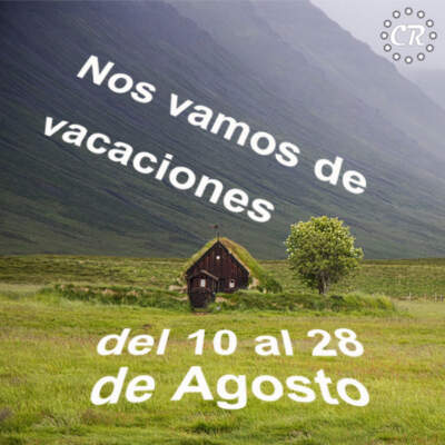 Nos vamos de vacaciones del 10 al 28 de Agosto